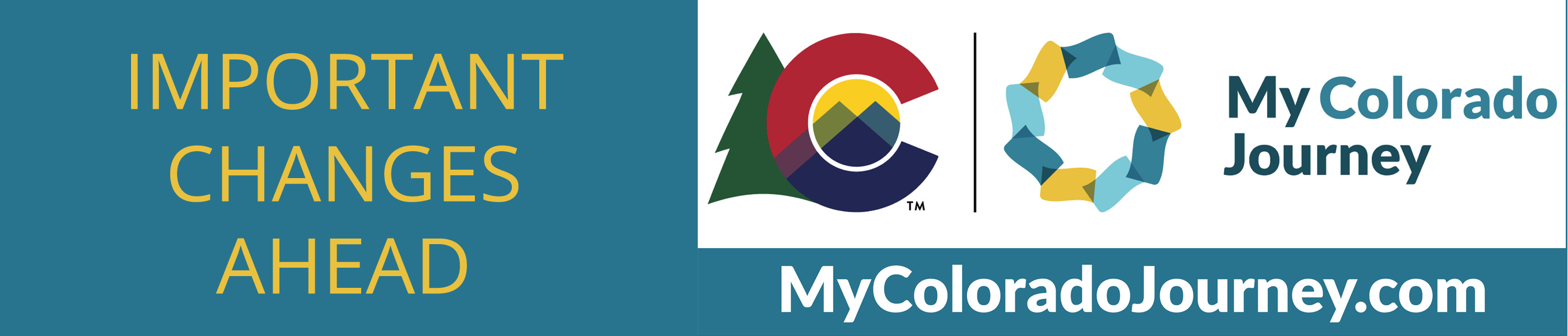 State of Colorado and My Colorado Journey logos with Important Changes Ahead