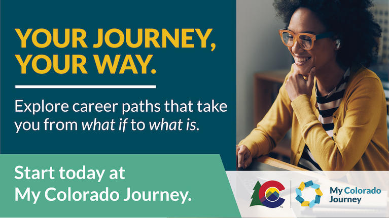 Your Journey Your Way. Start today at My Colorado Journey.